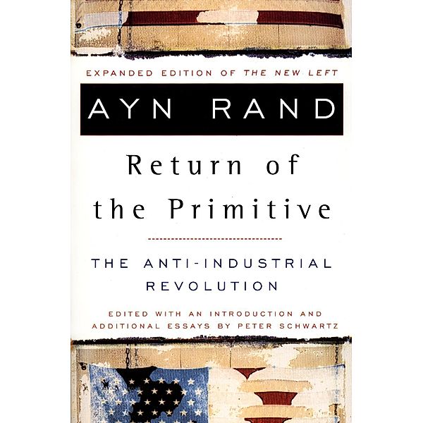 The Return of the Primitive, Ayn Rand