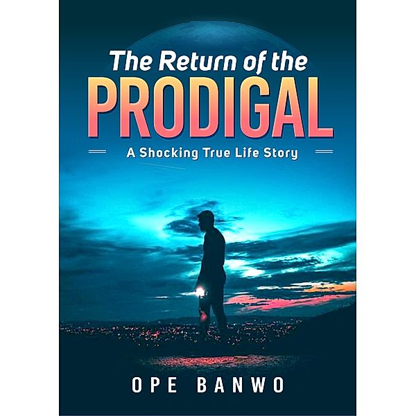 The Return Of The Prodigal, Ope Banwo