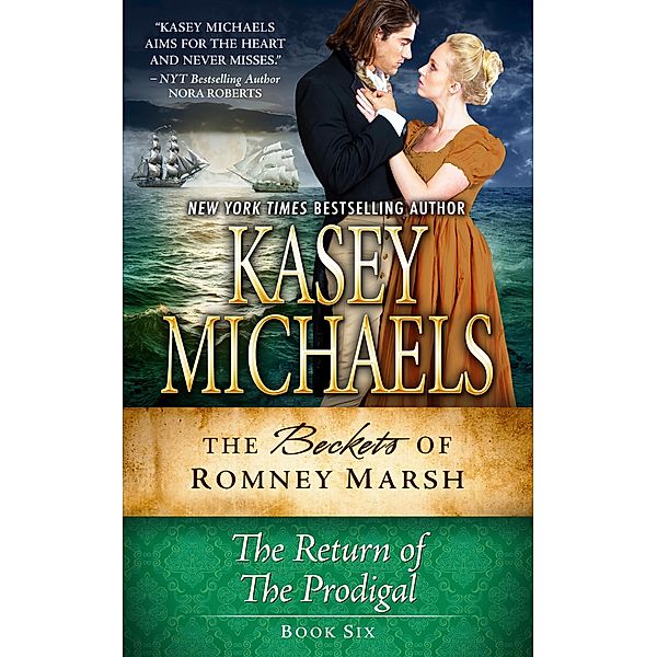 The Return of The Prodigal (The Beckets of Romney Marsh, #6) / The Beckets of Romney Marsh, Kasey Michaels