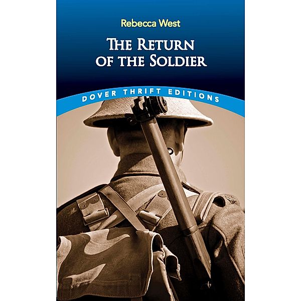 The Return of the Soldier / Dover Thrift Editions: Classic Novels, Rebecca West