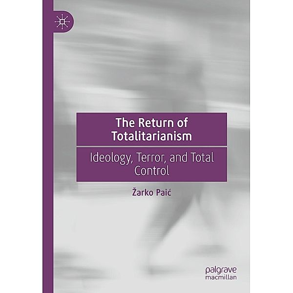 The Return of Totalitarianism / Progress in Mathematics, Zarko Paic