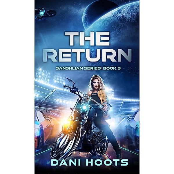 The Return (Sanshlian Series, #3) / Sanshlian Series, Dani Hoots