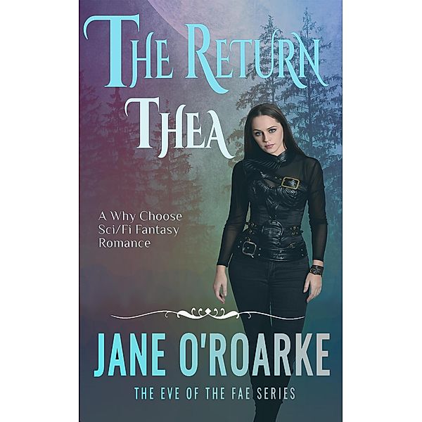 The Return:Thea (Eve Of The Fae, #3) / Eve Of The Fae, Jane O'Roarke