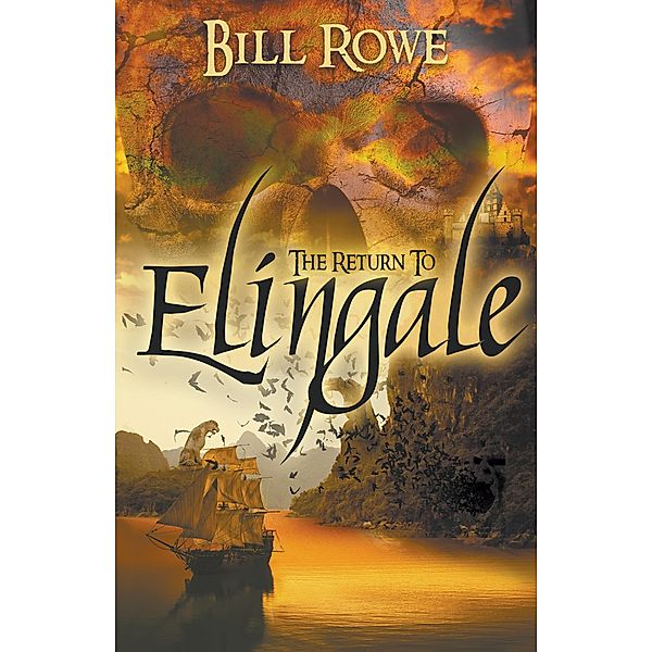 The Return to Elingale, Bill Rowe