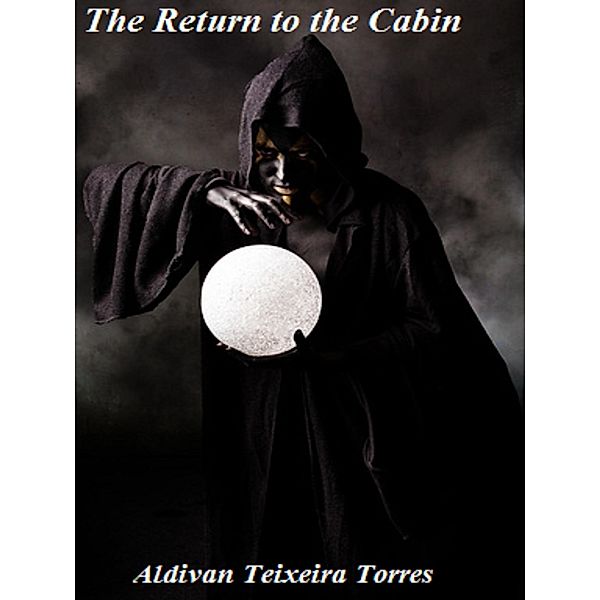 The Return To The Cabin, Aldivan Teixeira Torres