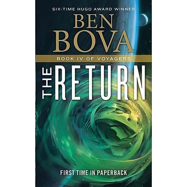The Return / Voyagers Bd.4, Ben Bova