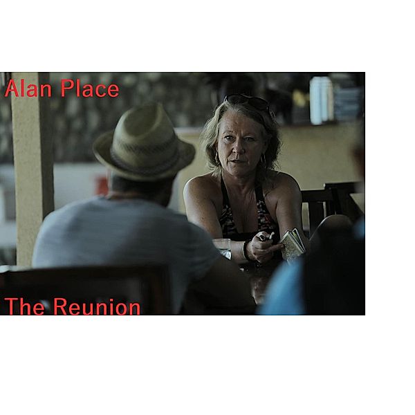 The Reunion (Jehoiakim Altland, #2) / Jehoiakim Altland, Alan Place