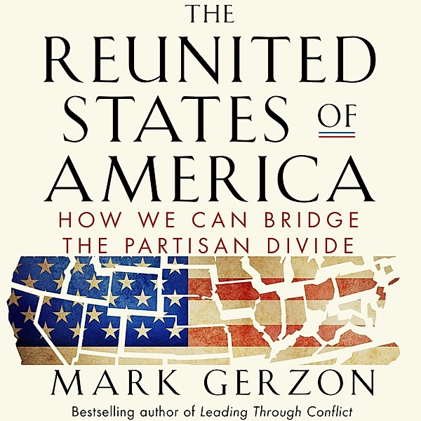 The Reunited States of America, Mark Gerzon