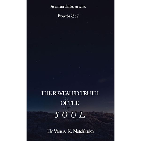 The Revealed Truth of The Soul / The Revealed Truth of the Soul, Malvin Sibusiso Tshabangu, Venus Vanessa