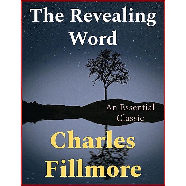 The Revealing Word, Charles Fillmore