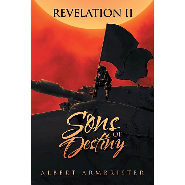 The Revelation Ii: Sons of Destiny, Albert Armbrister