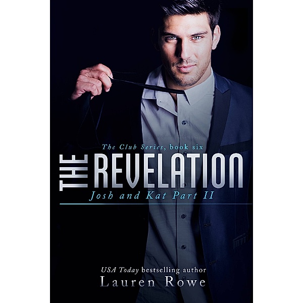 The Revelation: Josh and Kat Part II, Lauren Rowe