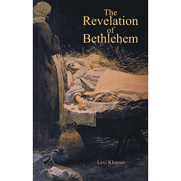 The Revelation of Bethlehem, Levi Khamor