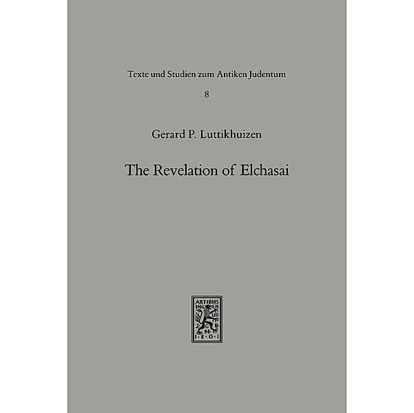 The Revelation of Elchasai, Gerard P. Luttikhuizen