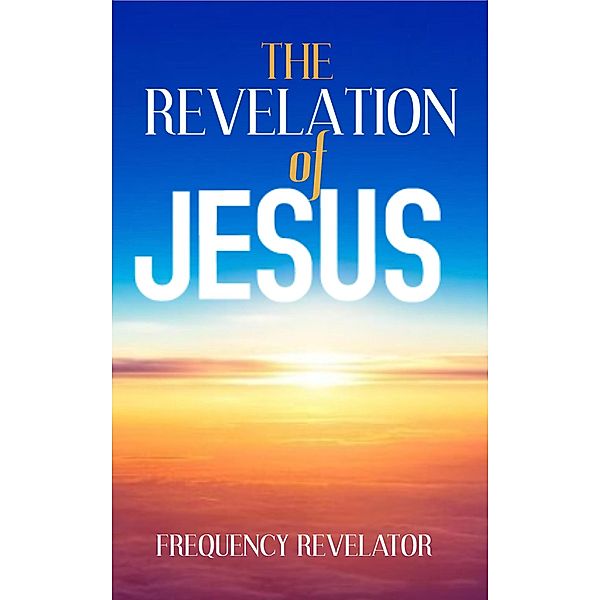The Revelation of Jesus, Frequency Revelator