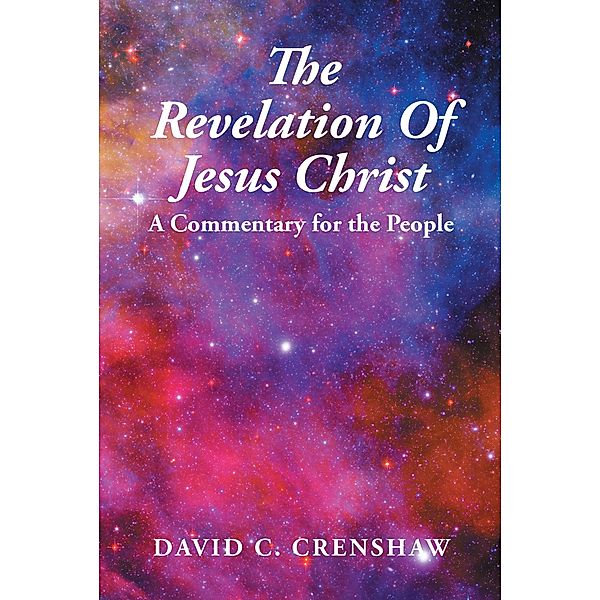 The Revelation of Jesus Christ, David C. Crenshaw