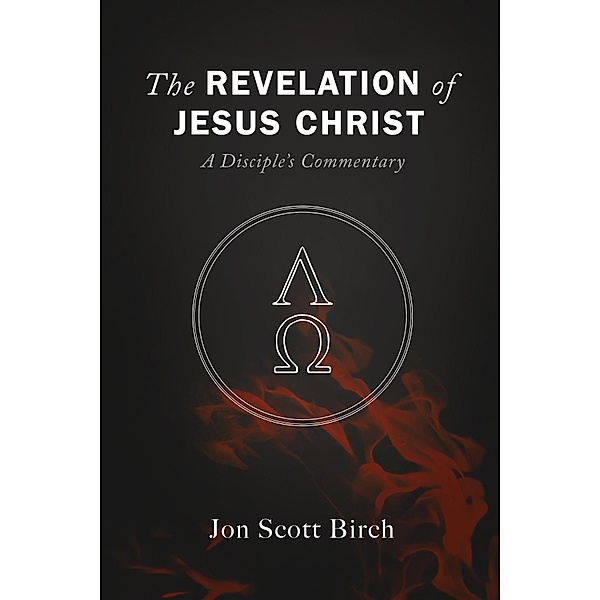The Revelation of Jesus Christ, Jon Scott Birch