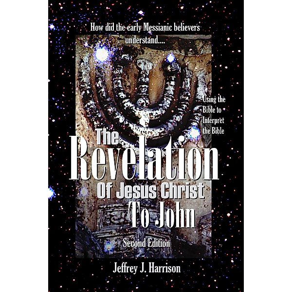 The Revelation of Jesus Christ to John, Jeffrey Harrison