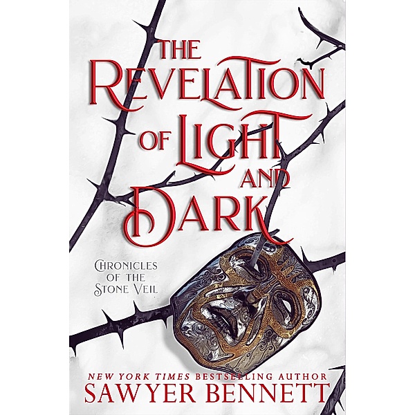 The Revelation of Light and Dark (Chronicles of the Stone Veil, #1) / Chronicles of the Stone Veil, Sawyer Bennett