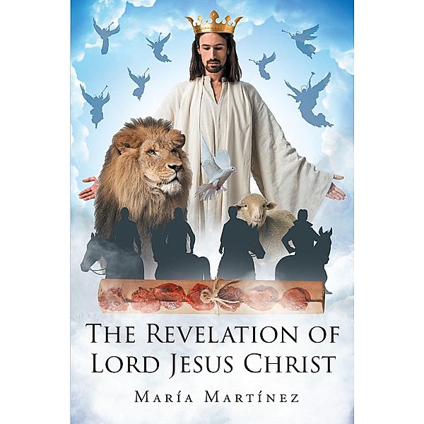 THE REVELATION OF LORD JESUS CHRIST, Maria Martinez