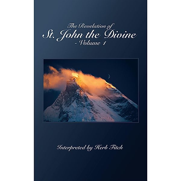 The Revelation of St. John the Divine - Volume 1, Bill Skiles