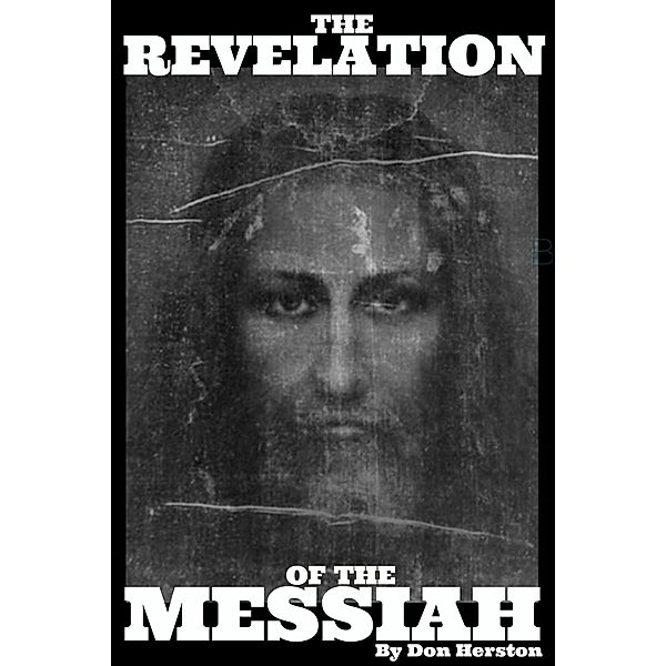 The Revelation of the Messiah, Don Herston