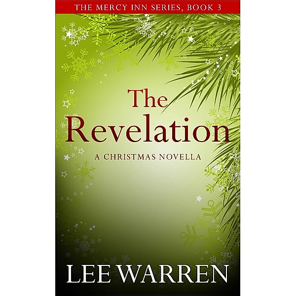 The Revelation (The Mercy Inn Series, #3) / The Mercy Inn Series, Lee Warren