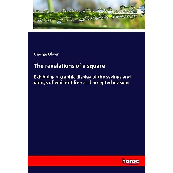 The revelations of a square, George Oliver