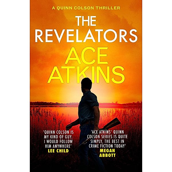 The Revelators / Quinn Colson Bd.10, Ace Atkins