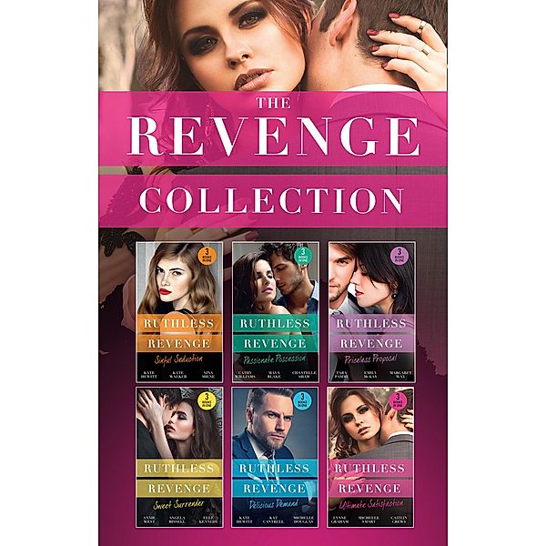 The Revenge Collection 2018, Lynne Graham, Kat Cantrell, Michelle Douglas, Elle Kennedy, Emily McKay, Tara Pammi, Margaret Way, Annie West, Angela Bissell, Michelle Smart, Caitlin Crews, Cathy Williams, Maya Blake, Chantelle Shaw, Kate Hewitt, Kate Walker, Nina Milne