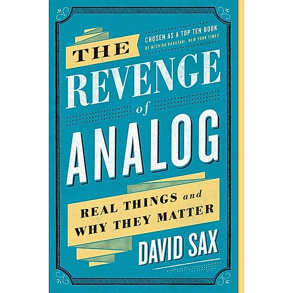 The Revenge of Analog, David Sax