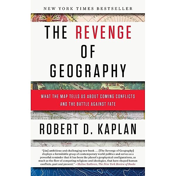 The Revenge of Geography, Robert D. Kaplan