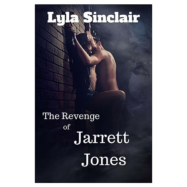 The Revenge of Jarrett Jones, Lyla Sinclair