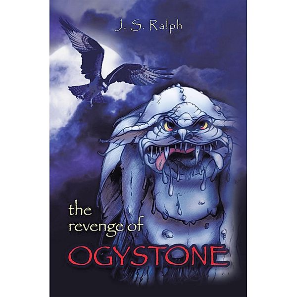 The Revenge of Ogystone, J. S. Ralph