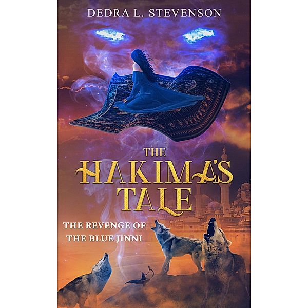 The Revenge of the Blue Jinni (The Hakima's Tale, #1) / The Hakima's Tale, Dedra L. Stevenson