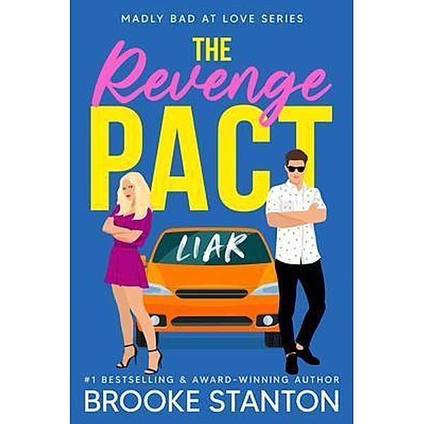 The Revenge Pact / Madly Bad at Love, Brooke Stanton