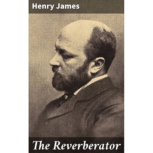 The Reverberator, Henry James