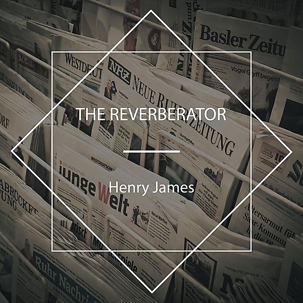 The Reverberator, Henry James