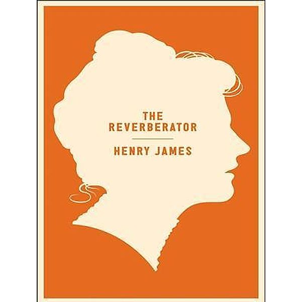 The Reverberator / Vintage Books, Henry James