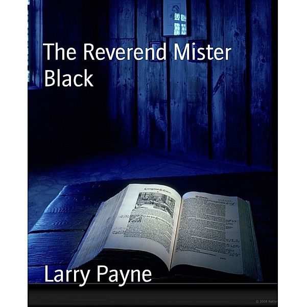 The Reverend Mister Black, Larry Payne