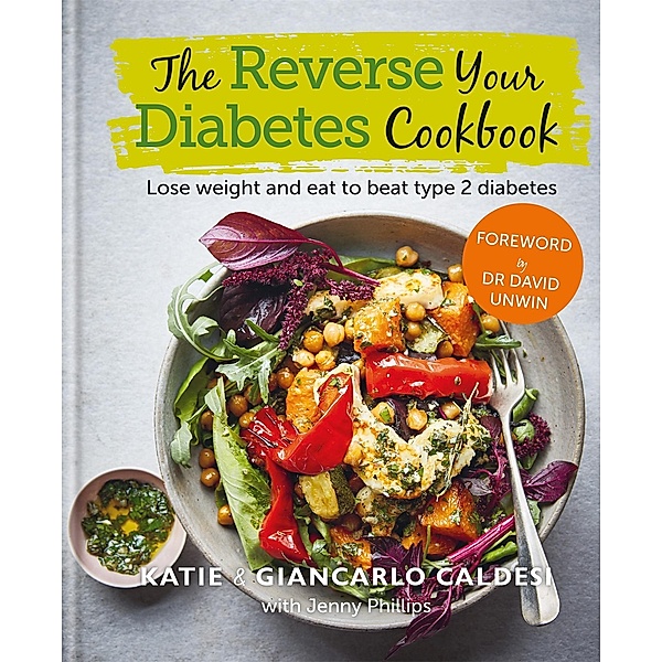 The Reverse Your Diabetes Cookbook, Katie Caldesi, Giancarlo Caldesi