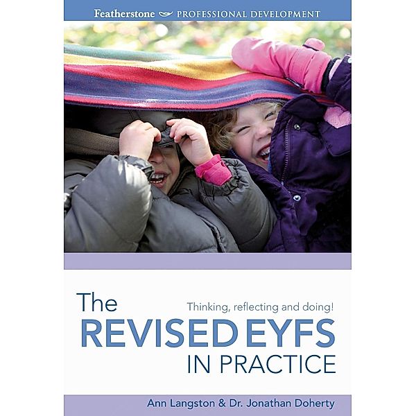 The Revised EYFS in practice, Ann Langston, Jonathan Doherty
