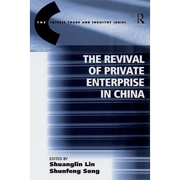 The Revival of Private Enterprise in China, Shunfeng Song