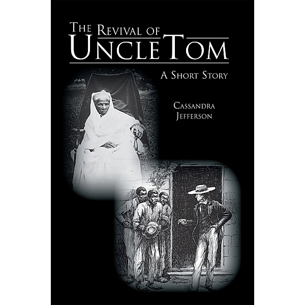 The Revival of Uncle Tom, Cassandra Jefferson