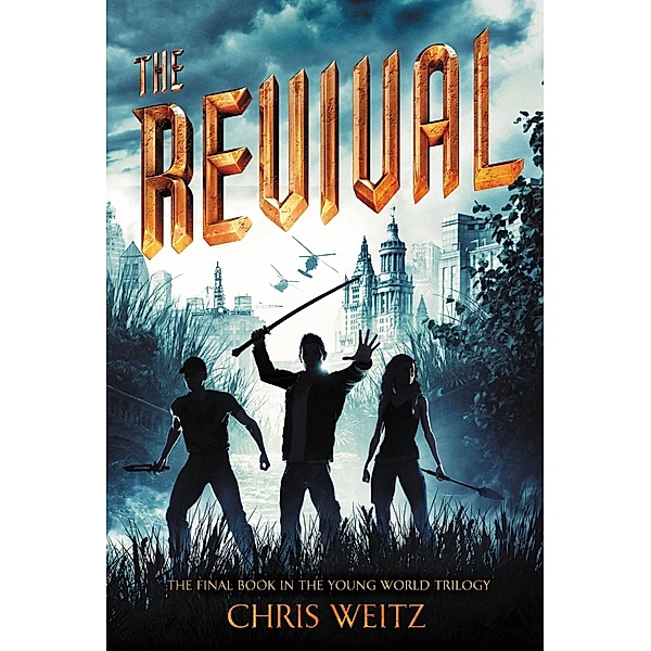 The Revival / The Young World Bd.3, Chris Weitz