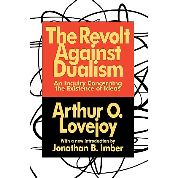 The Revolt Against Dualism, Arthur Lovejoy