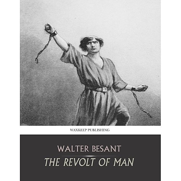 The Revolt of Man, Walter Besant