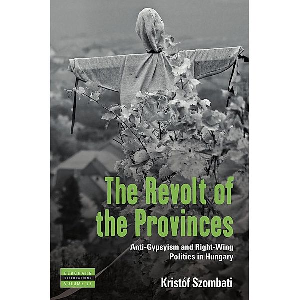 The Revolt of the Provinces / Dislocations Bd.23, Kristóf Szombati