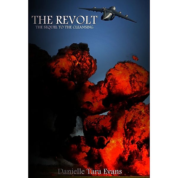 The Revolt: The Sequel to The Cleansing, Danielle Tara Evans