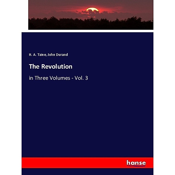 The Revolution, H. A. Taine, John Durand